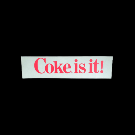 Coke Is It! Bumper Sticker